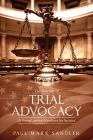The Fine Art of Trial Advocacy: A Young Lawyer's Resource for Success Cover Image