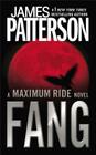 Fang: A Maximum Ride Novel By James Patterson Cover Image
