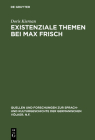 Existenziale Themen bei Max Frisch (Quellen Und Forschungen Zur Sprach- Und Kulturgeschichte der #73) By Doris Kiernan Cover Image