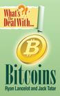 What's The Deal With Bitcoins? Cover Image