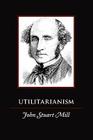 Utilitarianism By John Stuart Mill Cover Image