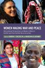 Women Waging War and Peace: International Perspectives of Women's Roles in Conflict and Post-Conflict Reconstruction By Sandra I. Cheldelin (Editor), Maneshka Eliatamby (Editor) Cover Image