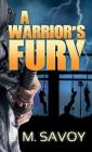 A Warrior's Fury (Valor #2) By S. M. Savoy, S. M. Savoy (Cover Design by) Cover Image