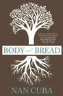 Body and Bread By Nan Cuba Cover Image