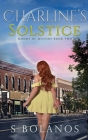 Charline's Solstice By S. Bolanos, Jj's Design and Creations (Cover Design by) Cover Image