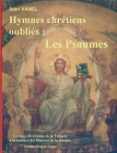Hymnes chrétiens oubliés: Les Psaumes By Jean Vanel Cover Image