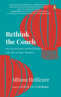Rethink the Couch: Into the Bedrooms and Boardrooms of Asia with an Expat Therapist By Sylvia Yu Friedman (Editor), Allison Heiliczer Cover Image