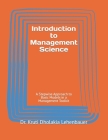 Introduction to Management Science: A Stepwise Approach to Basic Models in a Management Toolkit By Kruti Dholakia Lehenbauer Cover Image