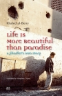 Life Is More Beautiful Than Paradise: A Jihadist's Own Story Cover Image