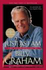 Just as I Am: The Autobiography of Billy Graham By Billy Graham Cover Image