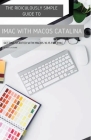 The Ridiculously Simple Guide to iMac with MacOS Catalina: Getting Started with MacOS 10.15 for iMac (Color Edition) By Scott La Counte Cover Image