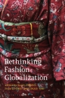 Rethinking Fashion Globalization Cover Image