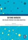 Beyond Borders: New Zealand Literature in the Global Marketplace Cover Image