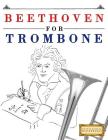 Beethoven for Trombone: 10 Easy Themes for Trombone Beginner Book Cover Image