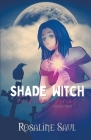 A Shade of Witch By Rosaline Saul Cover Image