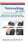 Networking for LNCs: Meet contacts, Build Relationships and Turn Your Connections into Profits Cover Image