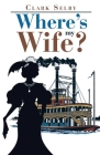 Where's My Wife? Cover Image