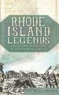 Rhode Island Legends: Haunted Hallows & Monsters' Lairs By M. E. Reilly-McGreen Cover Image