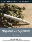 Marijuana and Synthetics (Drug Addiction and Recovery #13) By John Perritano Cover Image