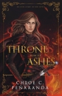 A Throne from the Ashes By Chloe C. Peñaranda Cover Image