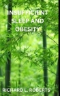 Insufficient Sleep and Obesity By Richard L. Roberts Cover Image