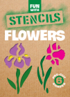 Fun with Flowers Stencils (Dover Stencils) By Paul E. Kennedy Cover Image