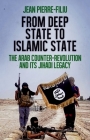 From Deep State to Islamic State: The Arab Counter-Revolution and Its Jihadi Legacy Cover Image