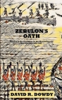 Zebulon's Oath: A novel of the Carolinas in the Revolutionary War during 1780-1781 Cover Image