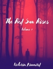 The Red Sun Rises Series: Volume 1 By Victoria Kinnaird Cover Image