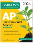 AP Environmental Science Premium, 2024: 5 Practice Tests + Comprehensive Review + Online Practice (Barron's AP Prep) Cover Image
