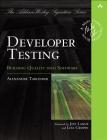 Developer Testing: Building Quality Into Software (Addison-Wesley Signature Series (Cohn)) By Alexander Tarlinder Cover Image