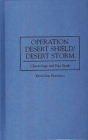 Operation Desert Shield/Desert Storm: Chronology and Fact Book (Anthropology; 9) By Kevin Hutchison Cover Image