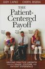 The Patient-Centered Payoff: Driving Practice Growth Through Image, Culture, and Patient Experience Cover Image