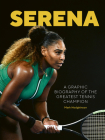 Serena: A graphic biography of the greatest tennis champion Cover Image