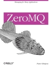 ZeroMQ: Messaging for Many Applications Cover Image