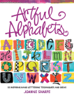 Artful Alphabets: 55 Inspiring Hand Lettering Techniques and Ideas Cover Image