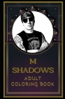 M Shadows Adult Coloring Book: Color Out Your Stress with Creative Designs By Edna Warren Cover Image