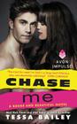 Chase Me: A Broke and Beautiful Novel By Tessa Bailey Cover Image