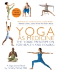 Yoga as Medicine: The Yogic Prescription for Health and Healing Cover Image