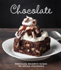 Chocolate: Delicious Recipes for Serious Chocoholics Cover Image
