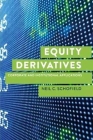 Equity Derivatives: Corporate and Institutional Applications By Neil C. Schofield Cover Image