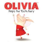 OLIVIA Helps the Tooth Fairy (Olivia TV Tie-in) By Cordelia Evans, Jared Osterhold (Illustrator) Cover Image
