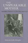 The Unspeakable Mother (Reading Women Writing) By Deborah Kelly Kloepfer Cover Image