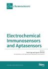 Electrochemical Immunosensors and Aptasensors By Paolo Ugo (Guest Editor), Ligia M. Moretto (Guest Editor) Cover Image