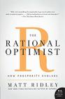The Rational Optimist: How Prosperity Evolves By Matt Ridley Cover Image