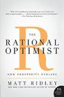 The Rational Optimist: How Prosperity Evolves Cover Image