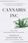 Cannabis, Inc.: The Journey from Compassion to Consolidation By Lauren Shufran Phd (Contribution by), Danielle Davenport Cover Image
