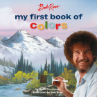 Bob Ross: My First Book of Colors (My First Bob Ross Books) Cover Image