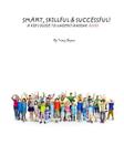 Smart, Skillful & Successful! A Kid's Guide To Understanding ADHD By Tracy Bryan Cover Image