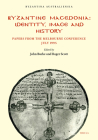 Byzantine Macedonia: Identity Image and History (Byzantina Australiensia #13) By John Burke (Editor), Roger Scott (Editor) Cover Image